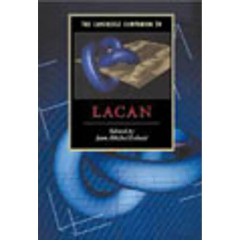 CAMBRIDGE COMPANION TO LACAN, THE