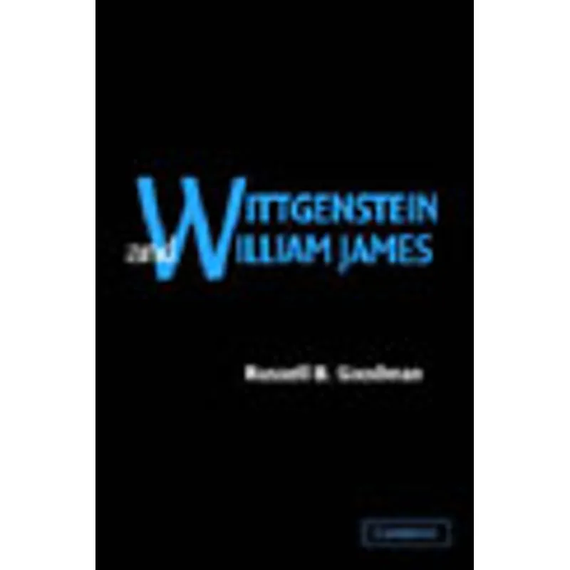 WITTGENSTEIN AND WILLIAM JAMES