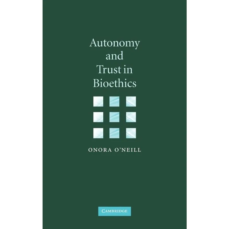 Autonomy and Trust in Bioethics