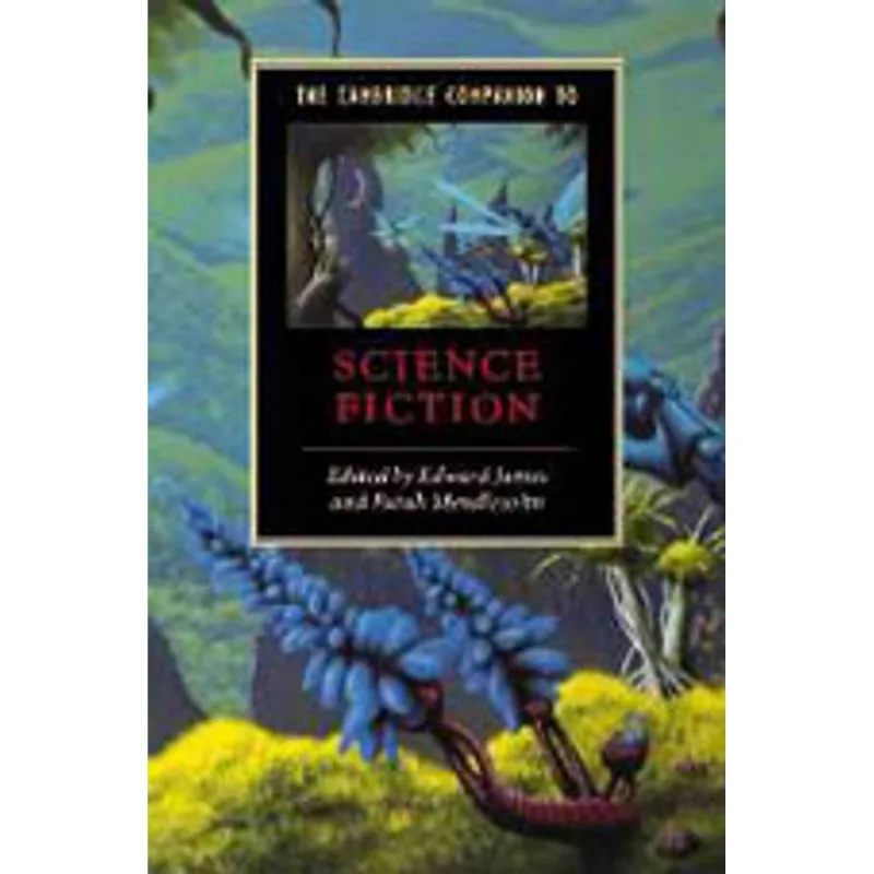 CAMBRIDGE COMPANION TO SCIENCE FICTION, THE
