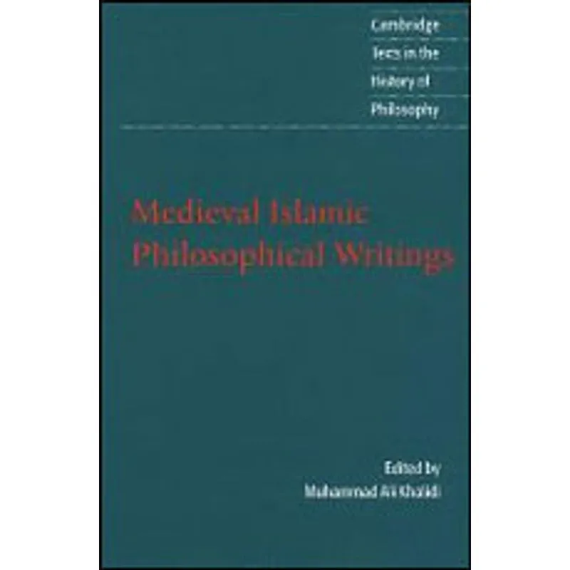 MEDIEVAL ISLAMIC PHILOSOPHICAL WRITINGS