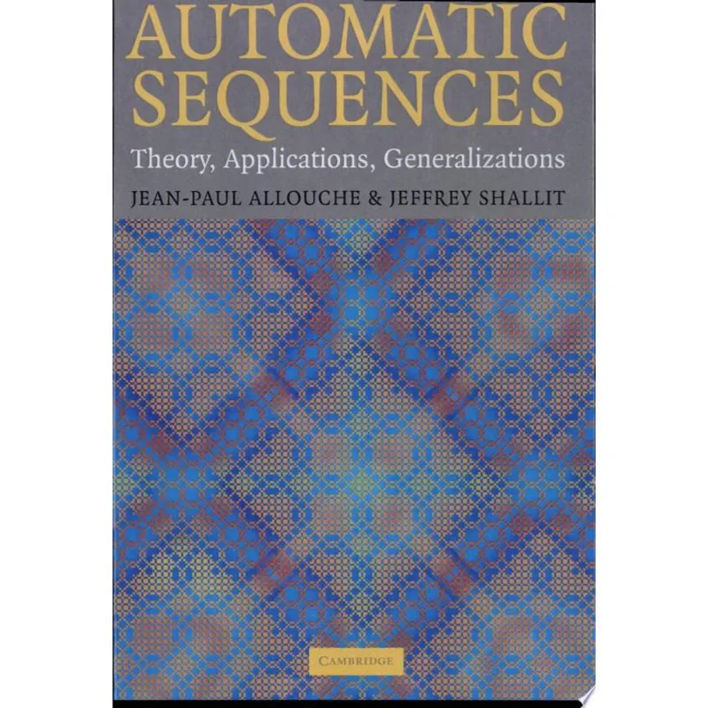 AUTOMATIC SEQUENCES - THEORY, APPLICATIONS, GENERALIZATIONS