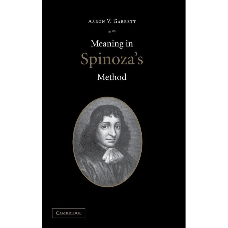 Meaning in Spinozas Method