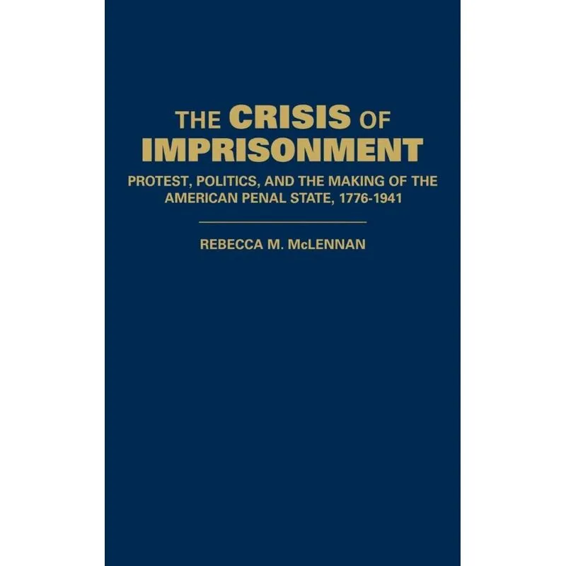 The Crisis of Imprisonment
