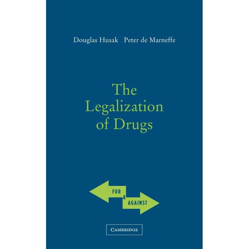 The Legalization of Drugs