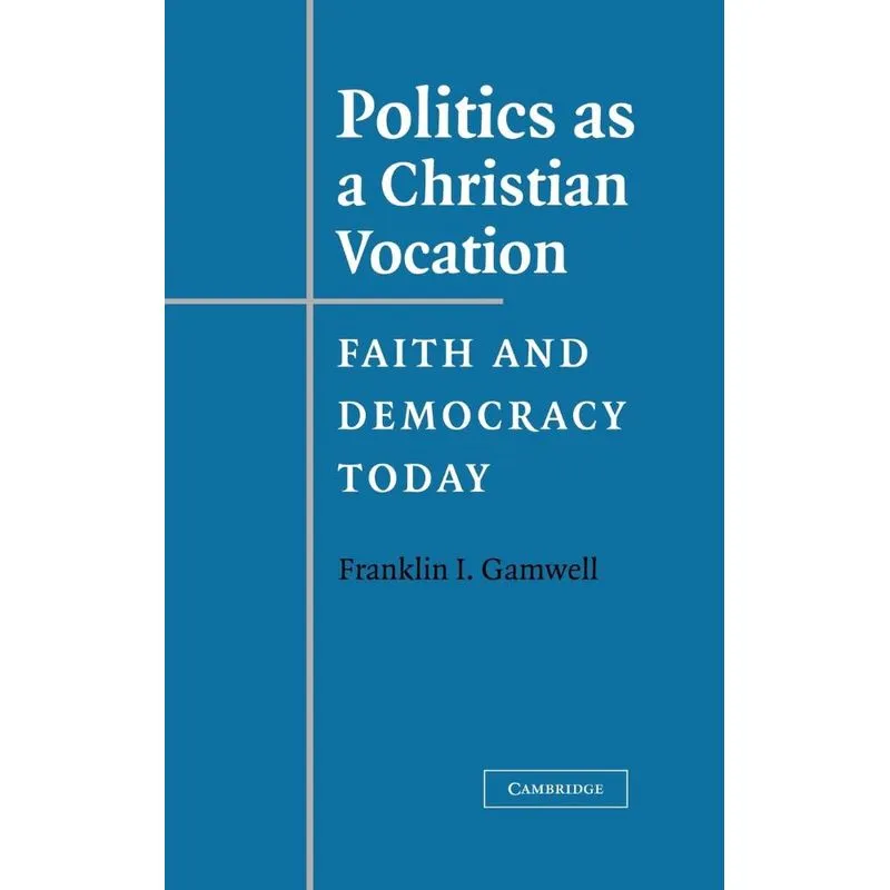 Politics as a Christian Vocation