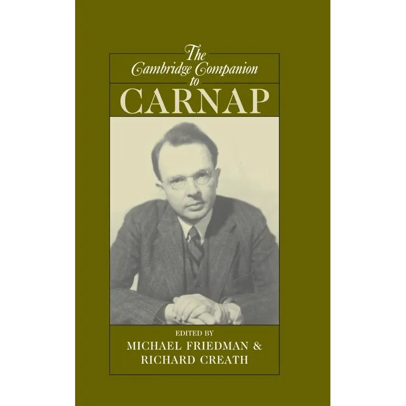 The Cambridge Companion to Carnap