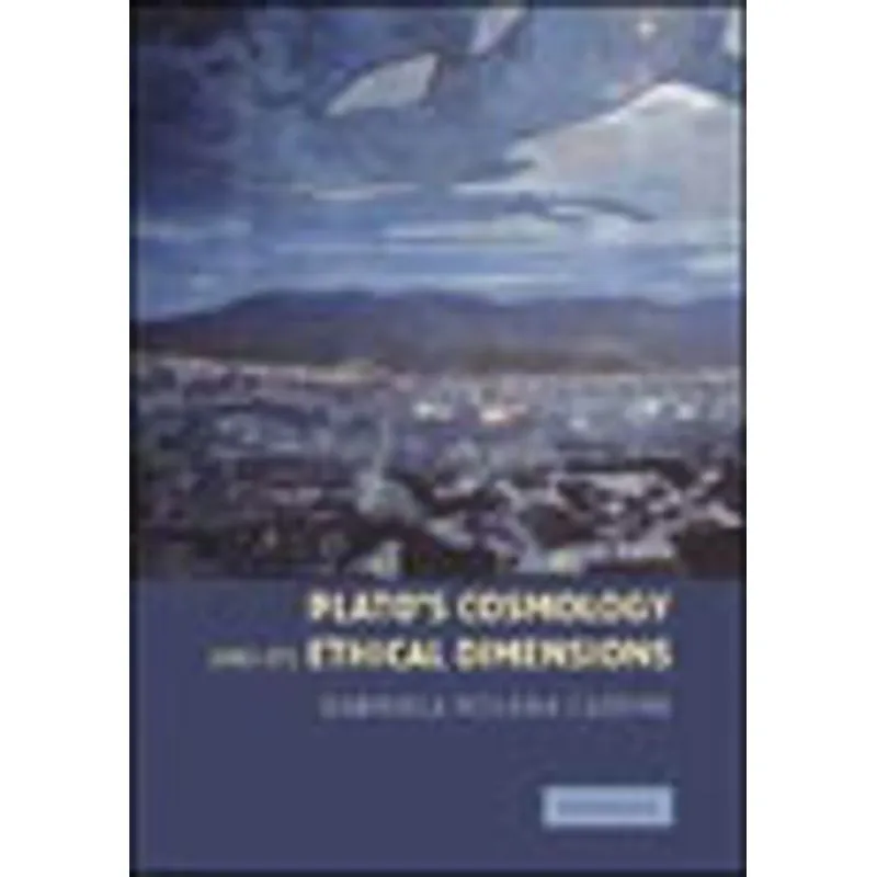 PLATO'S COSMOLOGY AND ITS ETHICAL DIMENSIONS