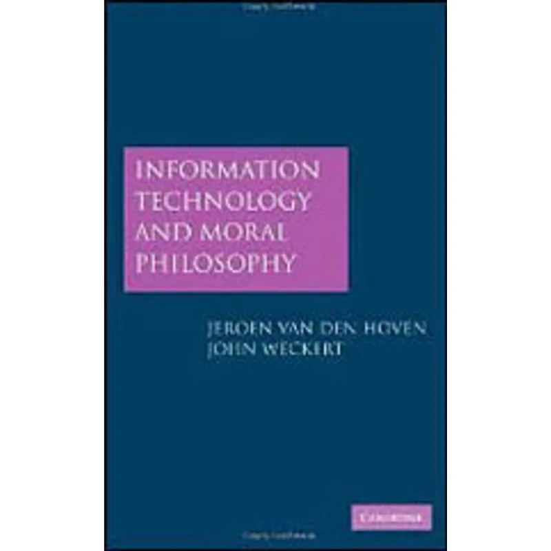 INFORMATION TECHNOLOGY AND MORAL PHILOSOPHY