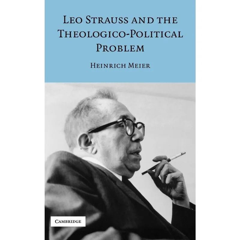 Leo Strauss and the Theologico-Political Problem