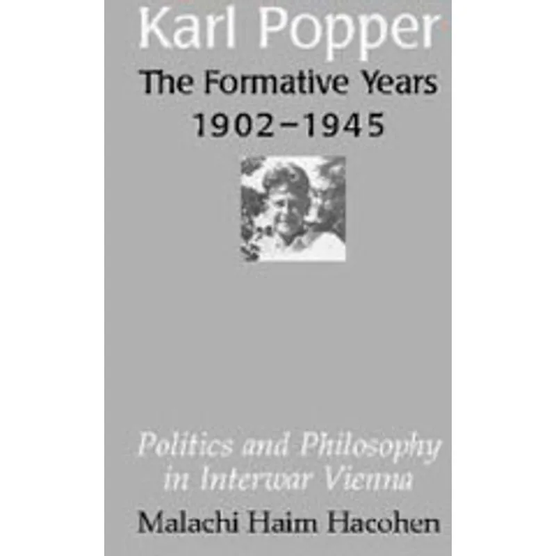 KARL POPPER - THE FORMATIVE YEARS 1902-45