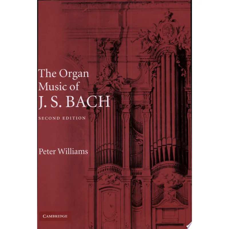 ORGAN MUSIC OF J. S. BACH, THE - 2 ED.