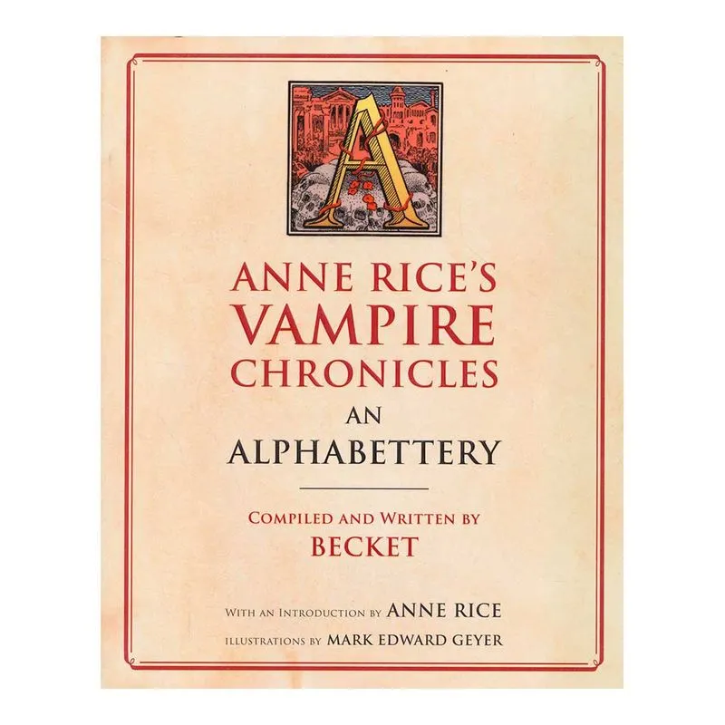 Anne Rice's Vampire Chronicles an Alphabettery