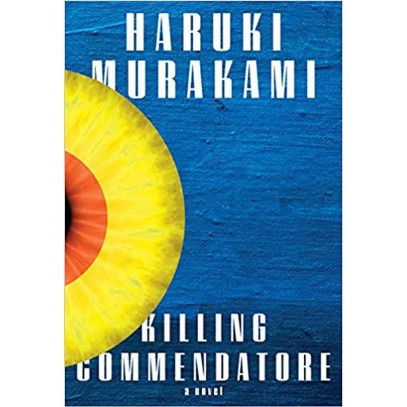 KILLING COMMENDATORE - A NOVEL