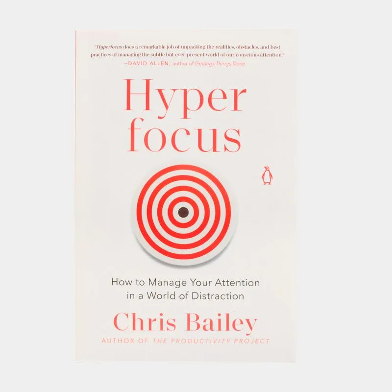 Hyperfocus: How to Manage your Attention in a World of Distraction