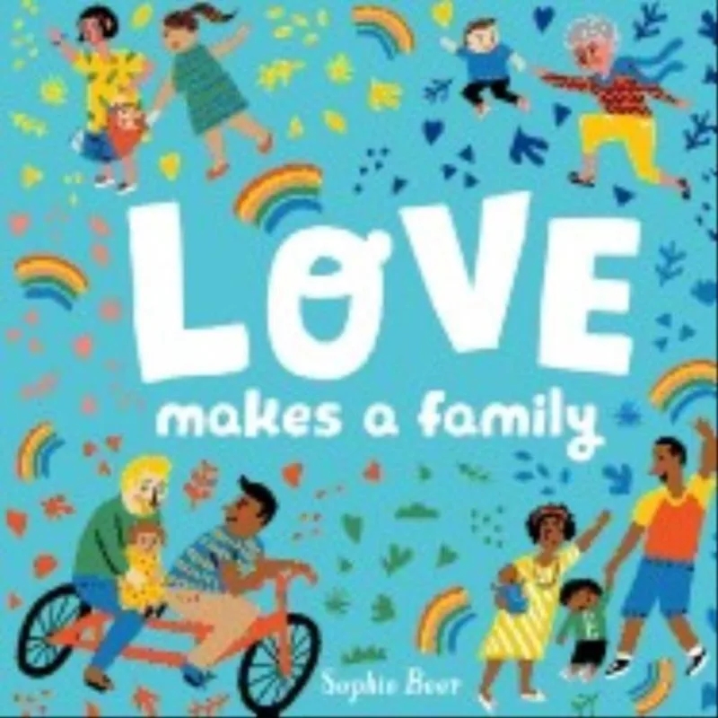 LOVE MAKES A FAMILY