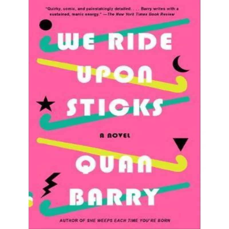 WE RIDE UPON STICKS