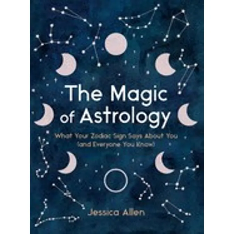 THE MAGIC OF ASTROLOGY