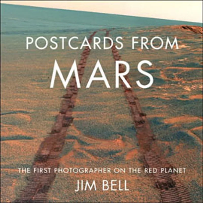 POSTCARDS FROM MARS - THE FIRST PHOTOGRAPHER ON THE RED PLANET