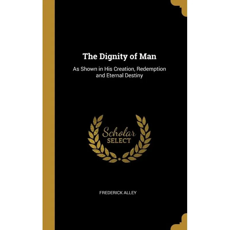 The Dignity of Man