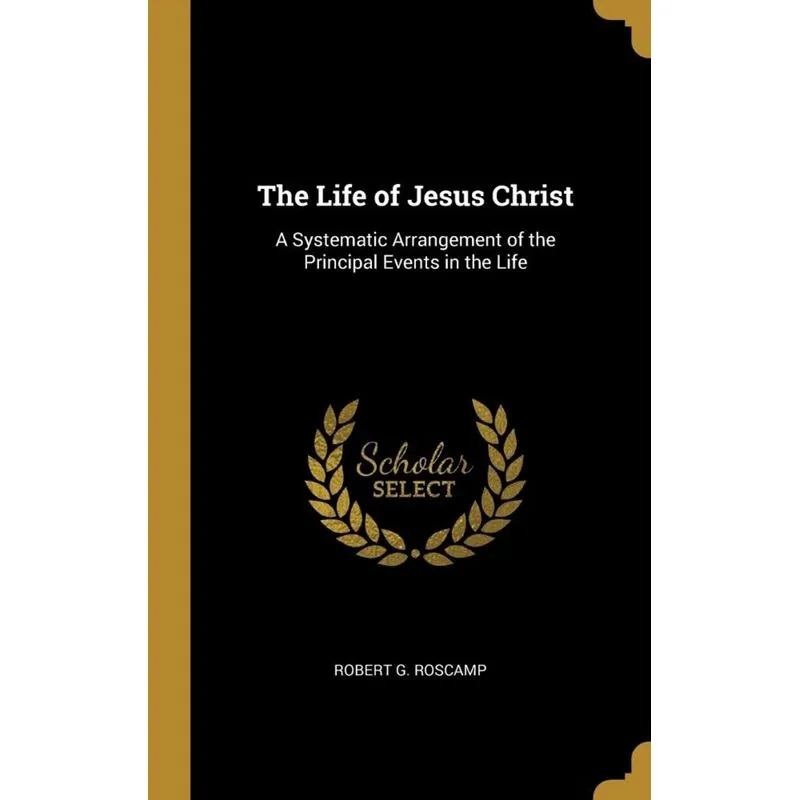 The Life of Jesus Christ