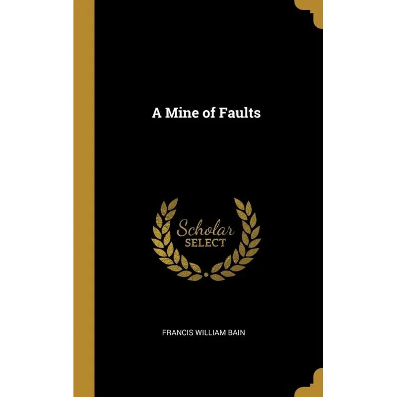 A Mine of Faults