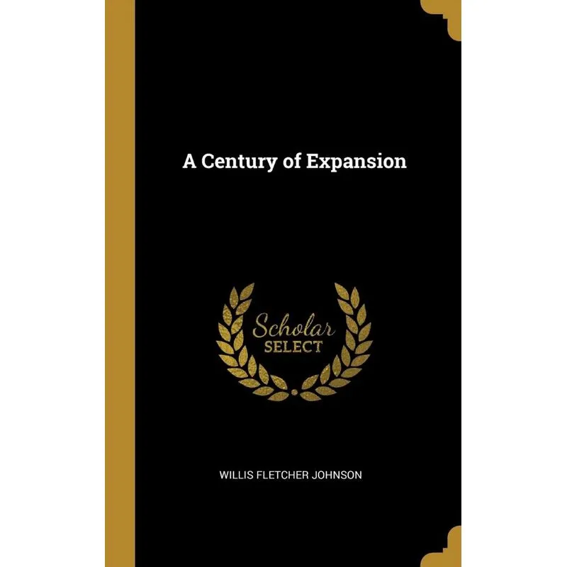 A Century of Expansion