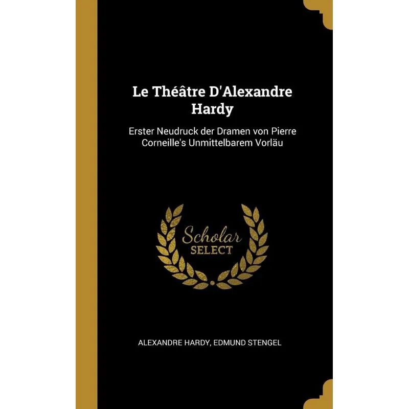 Le Théâtre DAlexandre Hardy