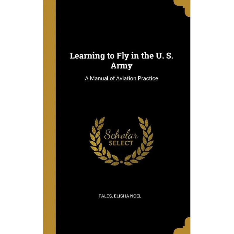 Learning to Fly in the U. S. Army