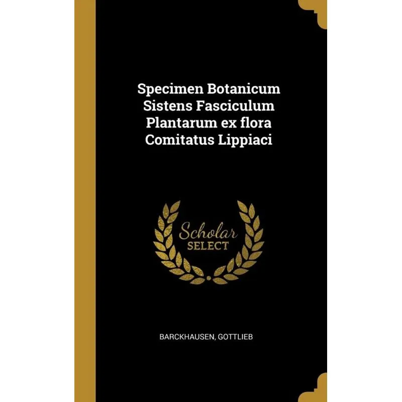 Specimen Botanicum Sistens Fasciculum Plantarum ex flora Comitatus Lippiaci