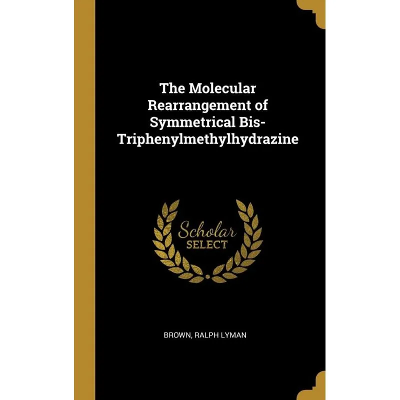 The Molecular Rearrangement of Symmetrical Bis-Triphenylmethylhydrazine