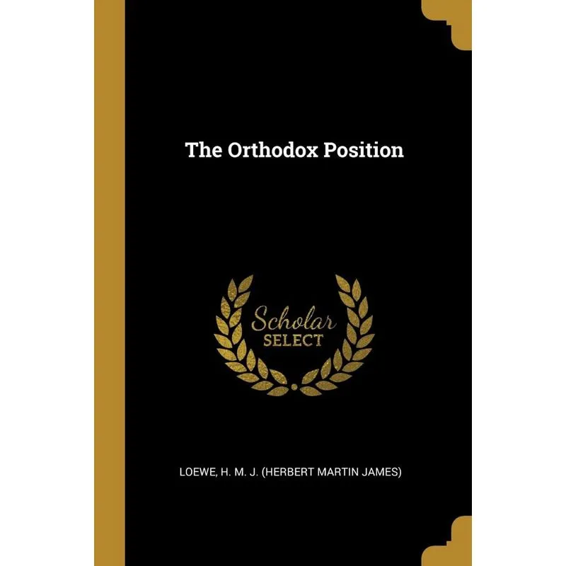 The Orthodox Position