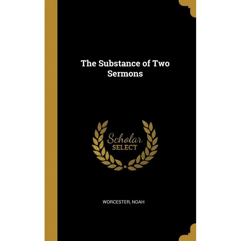 The Substance of Two Sermons