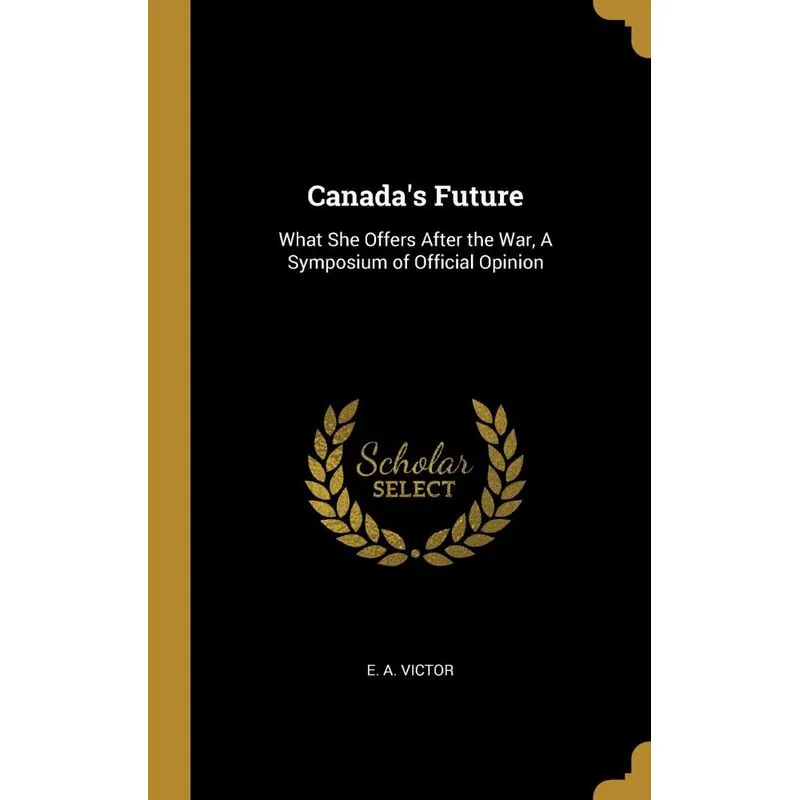 Canadas Future