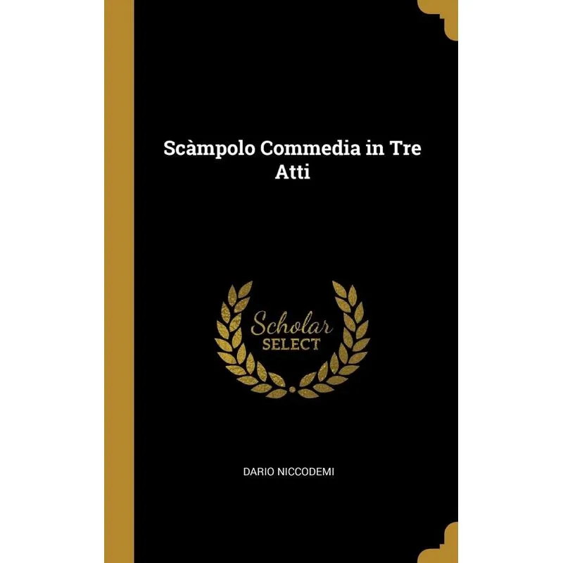 Scàmpolo Commedia in Tre Atti