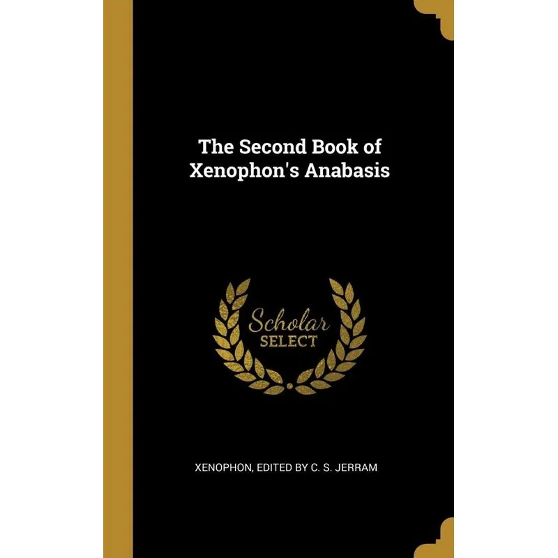 The Second Book of Xenophons Anabasis