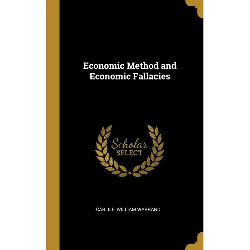 Economic Method and Economic Fallacies