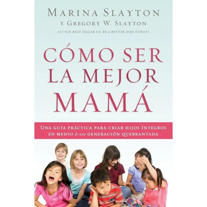 Cómo ser la mejor mamá