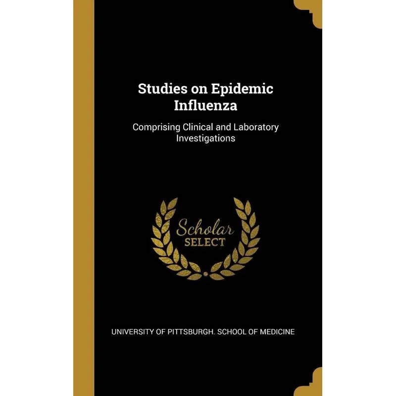 Studies on Epidemic Influenza