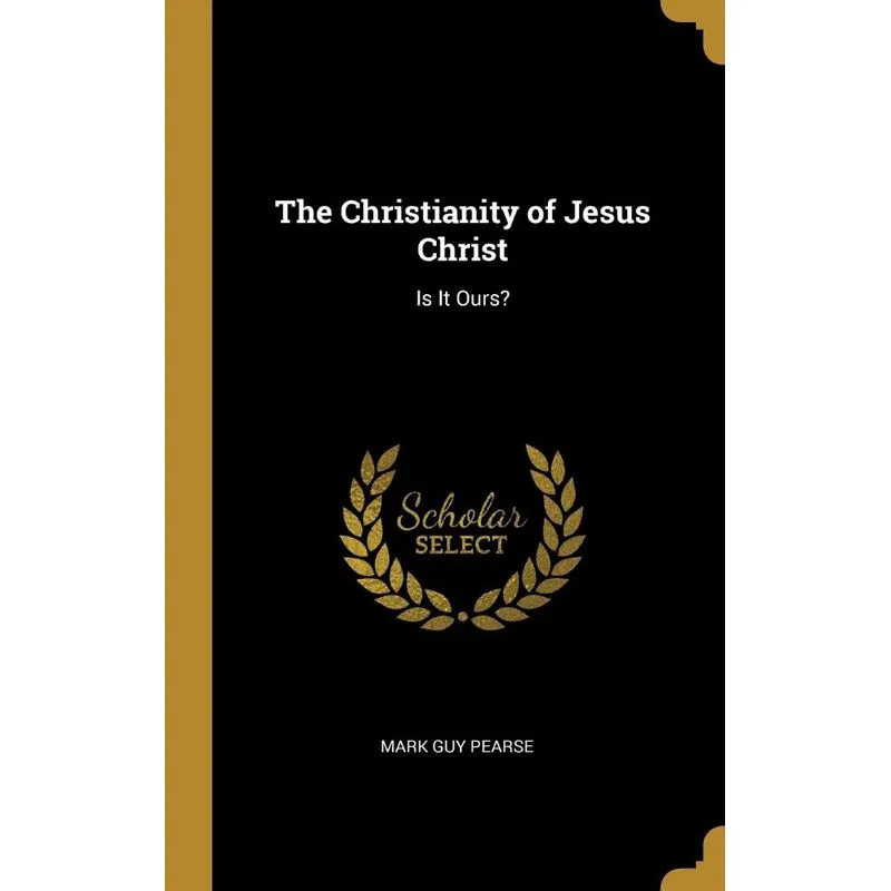 The Christianity of Jesus Christ