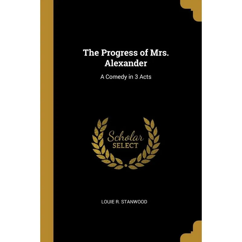 The Progress of Mrs. Alexander