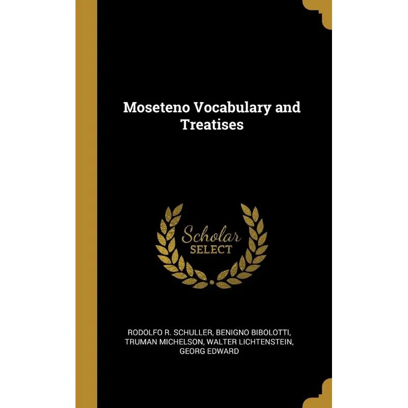 Moseteno Vocabulary and Treatises