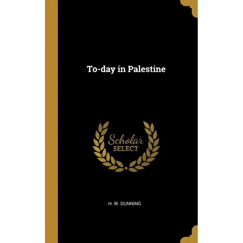 To-day in Palestine