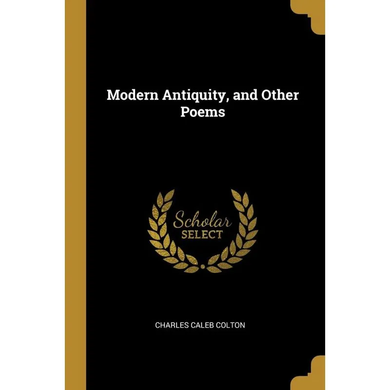 Modern Antiquity, and Other Poems