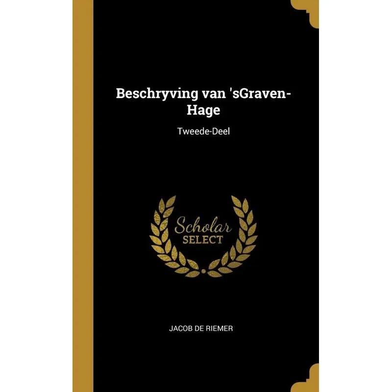Beschryving van sGraven-Hage