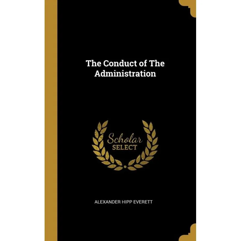 The Conduct of The Administration