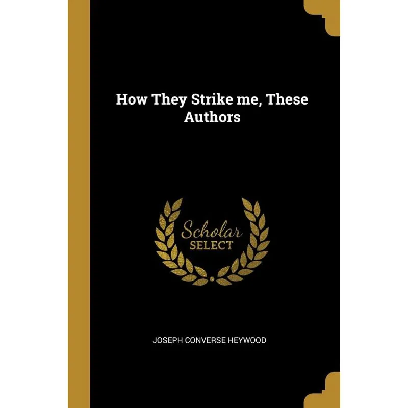 How They Strike me, These Authors