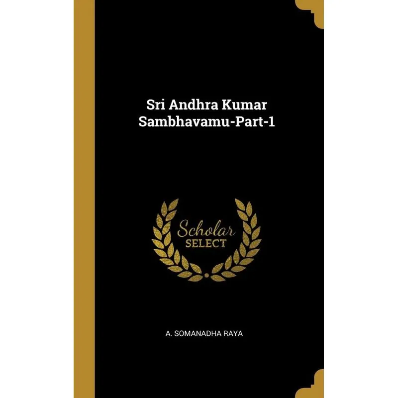 Sri Andhra Kumar Sambhavamu-Part-1
