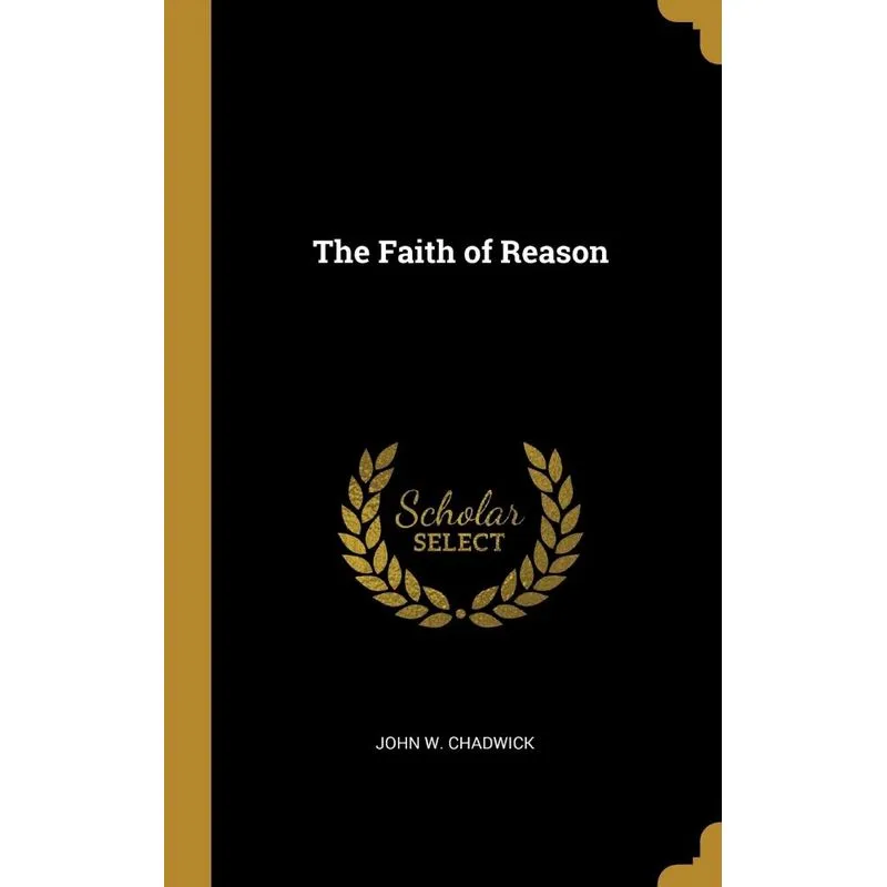 The Faith of Reason