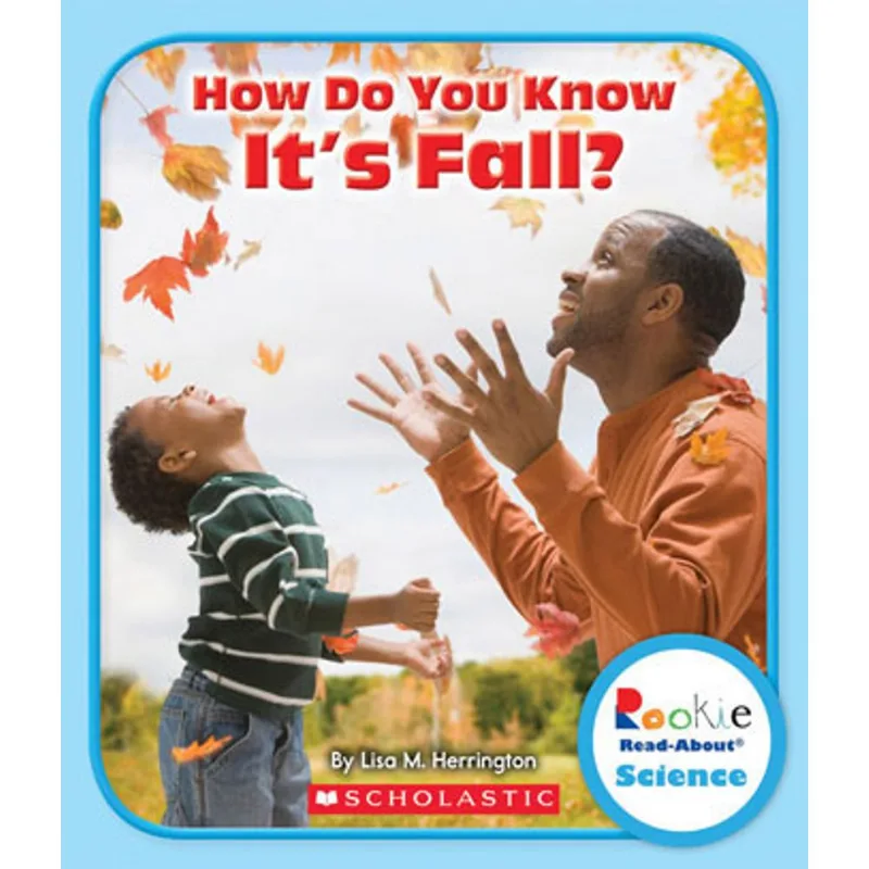 HOW DO YOU KNOW IT’S FALL? - ROOKIE READ-ABOUT SCIENCE